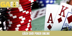 Cách Chơi Poker Online