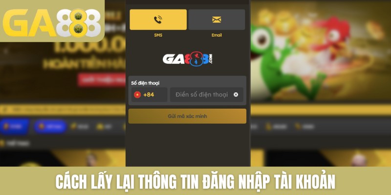 Cách lấy lại thông tin đăng nhập tài khoản