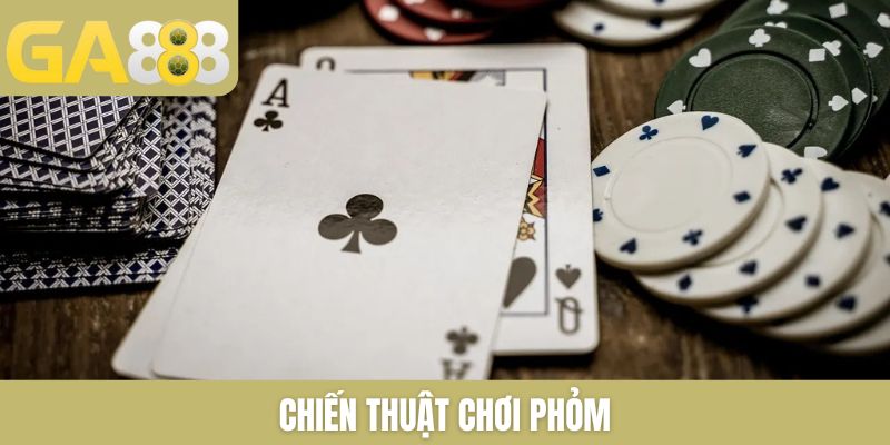 Chiến Thuật Chơi Phỏm