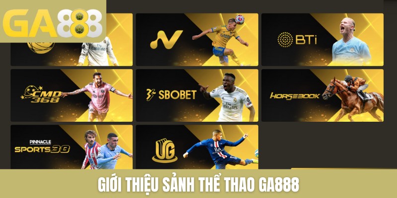 Giới thiệu sảnh thể thao GA888