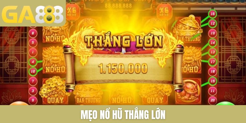 Mẹo Nổ Hũ Thắng Lớn