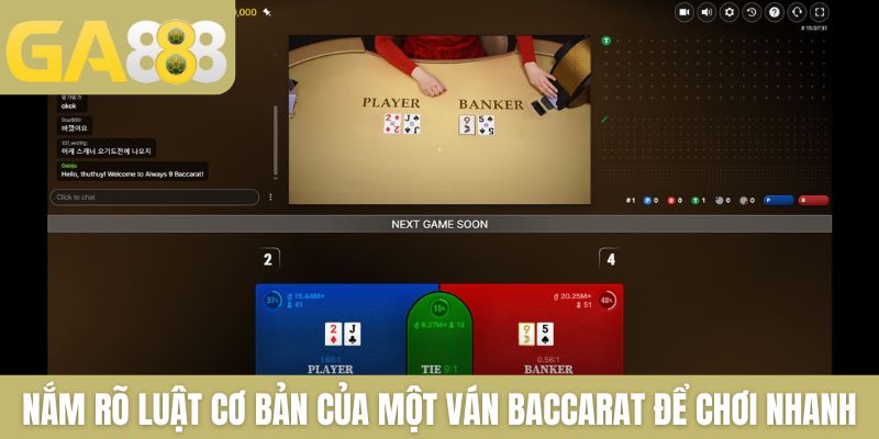 Nắm rõ luật cơ bản của một ván Baccarat để chơi nhanh