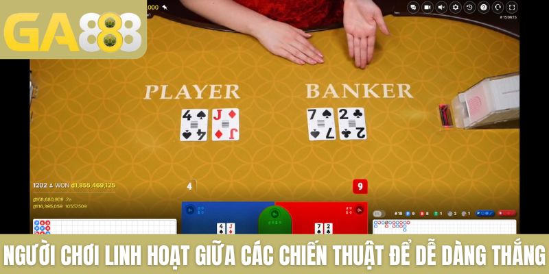 Người chơi linh hoạt giữa các chiến thuật để dễ dàng thắng