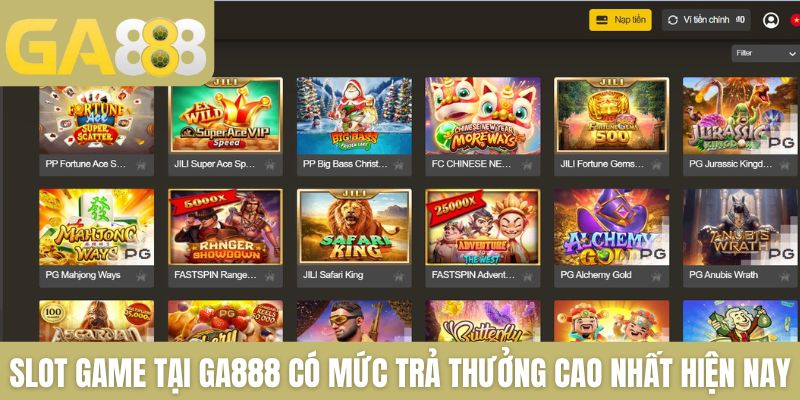 Slot game tại GA888 có mức trả thưởng cao nhất hiện nay