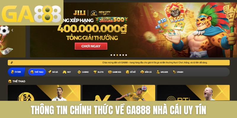 Thông tin chính thức về GA888 nhà cái uy tín